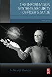 The Information Systems Security Officer's Guide