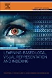 Learning-Based Local Visual Representation and Indexing