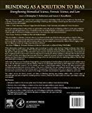 Blinding as a Solution to Bias: Strengthening Biomedical Science, Forensic Science, and Law