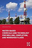 Water-Based Chemicals and Technology for Drilling, Completion, &Workover Fluids