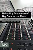 Reliability Assurance of Big Data in the Cloud