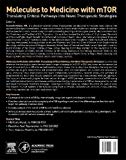 Molecules to Medicine with mTOR: Translating Critical Pathways  into Novel Therapeutic Strategies