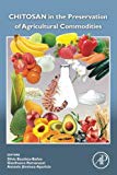 Chitosan in the Preservation of Agricultural Commodities