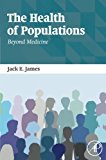 The Health of Populations: Beyond Medicine