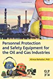 Personnel Protection and Safety Equipment for the Oil and Gas   Industries