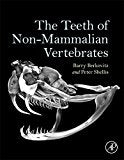The Teeth of Living Vertebrates, Volume 1: The Teeth of Non-Mammalian Vertebrates