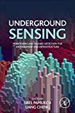 Underground Sensing: Monitoring and Hazard Detection for Environment and Infrastructure