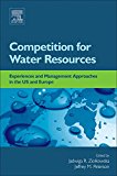 Competition for Water Resources: Experiences and Management Approaches in the US and Europe