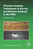 Thermal Imaging Techniques to Survey and Monitor Animals in the Wild: A Methodology