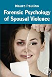 Forensic Psychology of Spousal Violence