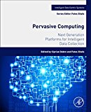 Pervasive Computing: Next Generation Platforms for Intelligent Data Collection