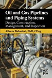 Oil and Gas Pipelines and Piping Systems: Design, Construction, Management, and Inspection