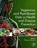 Vegetarian and Plant Based Diets in Health and Disease Prevention
