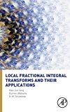 Local Fractional Integral Transforms and Their Applications