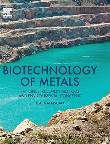 Biotechnology of Metals: Principles, Recovery Methods and Environmental Concerns