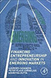Entrepreneurship and the Finance of Innovation in Emerging Markets