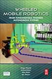 Wheeled mobile robotics: From fundamentals towards autonomous systems