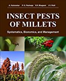 Insect Pests of Millets: Systematics, Bionomics, and Management