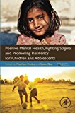 Positive Mental Health, Fighting Stigma and Promoting Resiliency for C