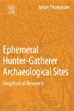 Archaeological Geophysics for Ephemeral Human Occupations: Focusing on the Small-Scale