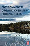 Environmental Organic Chemistry for Engineers: Analysis and Remediation