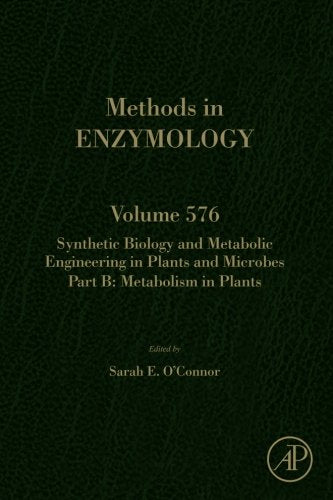 Synthetic Biology and Metabolic Engineering in Plants and Microbes Part B: Metabolism in Plants