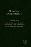 Synthetic Biology and Metabolic Engineering in Plants and Microbes Part A: Metabolism in Microbes