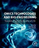 Omics Technologies and Bio-engineering: Towards Improving Quality of Life