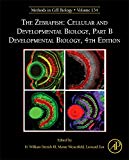 The Zebrafish: Cellular and Developmental Biology, Part B Developmental Biology