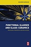 Functional Glasses and Glass-Ceramics: Processing, Properties and Applications