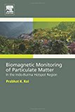 Bio-magnetic monitoring of Particulate Matter in an Indo-Burma Hotspot Region
