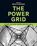 The Power Grid:  Smart, Secure, Green and Reliable