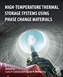 High temperature thermal storage systems using phase change materials