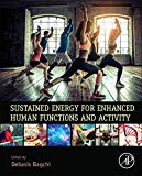 Sustained Energy for Enhanced Human Functions and Activity