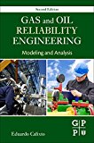 Gas and Oil Reliability Engineering 2E: Modeling and Analysis