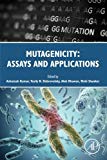 Mutagenicity: Assays and Applications: Part of the Methods in Toxicology and Pharmacology series