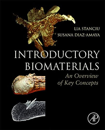 Introductory Biomaterials: An Overview of Key Concepts in Biomaterials Science