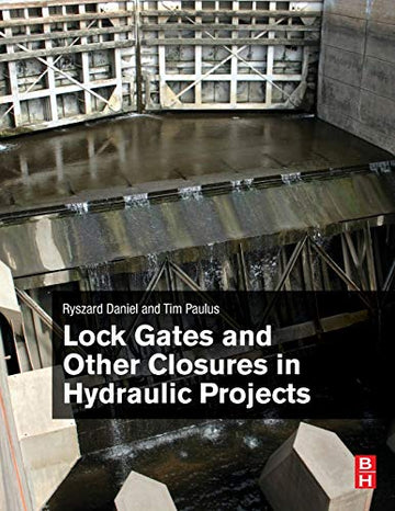 Lock Gates and Closures in Hydraulic Projects