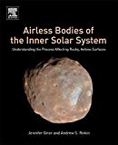 Airless Bodies of the Inner Solar System: Understanding the Process Affecting Rocky, Airless Surfaces