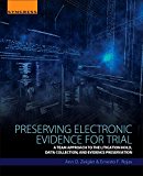 Preserving Electronic Evidence for Trial: A Team Approach to the Litigation Hold, Data Collection, and Preserving Digital Evidence