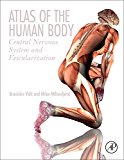 Atlas of the Human Body: Central Nervous System and Vascularization