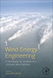 Wind Energy Engineering: An On-Shore Handbook