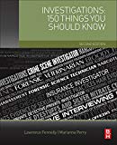 Investigations 150 Things You Should Know