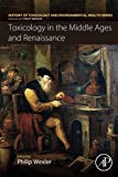 Toxicology in the Middle Ages and Renaissance:History of Toxicology an