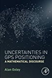 Uncertainties in GPS Positioning: a Mathematical Discourse