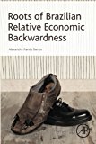 Roots of Brazilian Relative Economic Backwardness