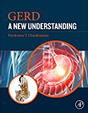 GERD: A NEW UNDERSTANDING OF PATHOLOGY, PATHOPHYSIOLOGY,AND TREATMENT