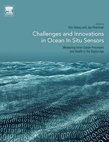 Challenges and Innovations in Ocean In-Situ Sensors: Measuring Inner Ocean Processes and Health in the Digital Age