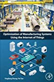Manufacturing Optimization Using the Internet of Things