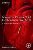 Manual of Chronic Total Occlusion Interventions:A Step-by-Step Approac